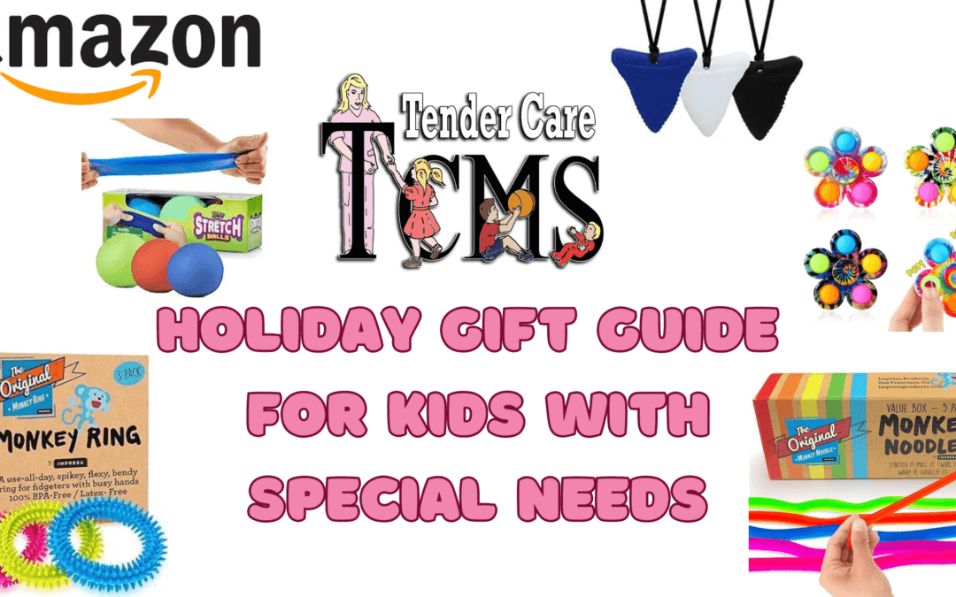 Tender Care’s Amazon Holiday Gift Guide for Kids with Special Needs [2023]