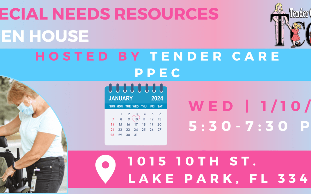 Tender Care PPEC is having its Special Needs Resources Open House, Jan. 10th at 5:30pm!