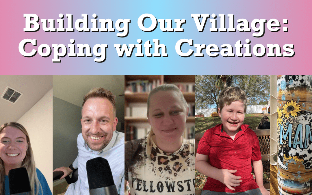 Building Our Village: Coping with Creations