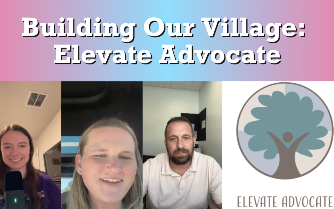 Building Our Village: Elevate Advocate